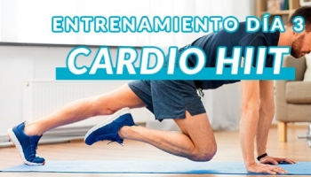 Entrenamiento día 3: Cardio Hiit