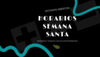 Horarios tiendas Maspormenos Semana Santa 2022